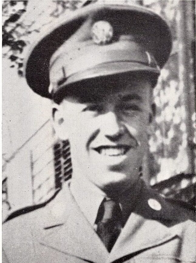 PRIVATE FIRST CLASS RICHARD C. CORTHELL, 11000013 KIA US Army. Private Corthell graduated from Haverhill High School in 1939 and then enlisted in the CCC for about one year. He enlisted in the Army July 1, 1940, and was assigned to Hdqs. Battery, 2nd Battalion, 7th F . A. at Fort Ethan Allen, Vt. He was shipped overseas November 4, 1943, and assigned to Company B, 601st Tank Destroyer Bn. as a radio operator in a tank destroyer. He fought in many of the battles in Italy with the Fifth Army and his unit was then attached to the Seventh Army in the attack through southern France. In the vicinity of Colombatte, on September 13, 1944, his unit was advancing against the enemy and while crossing the crest of a hill was targeted by enemy artillery. The first two tanks got through but his tank received a direct hit, instantly killing the crew. Private Corthell leaves his parents, Mr. and Mrs. Otis Corthell, of19 Groveland St., He also had four sisters, and four brothers. 